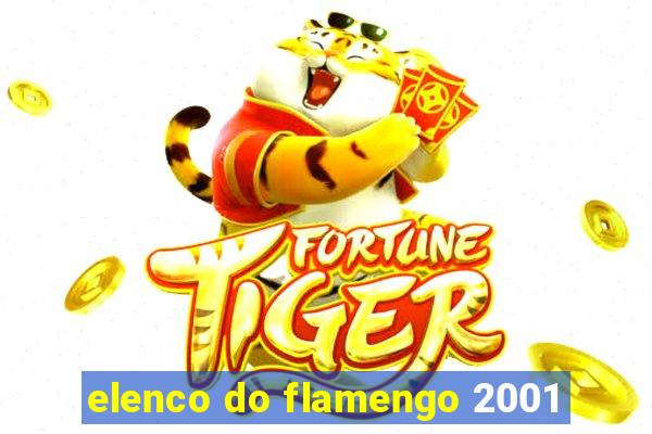 elenco do flamengo 2001